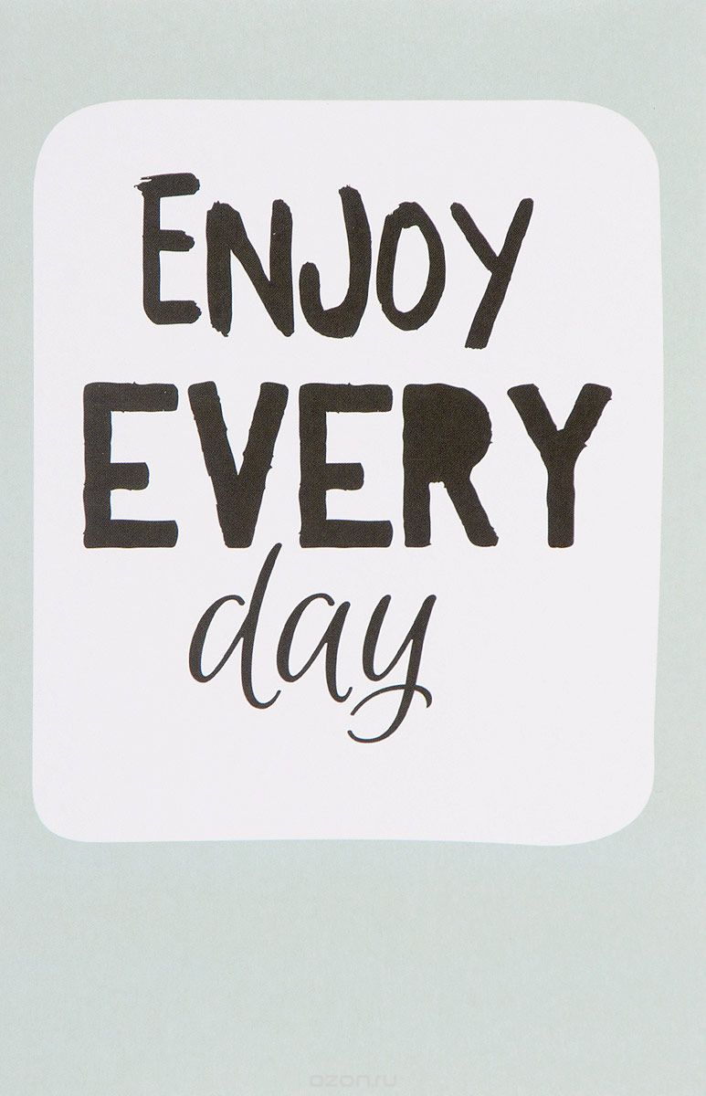 Enjoy every day (light blue)